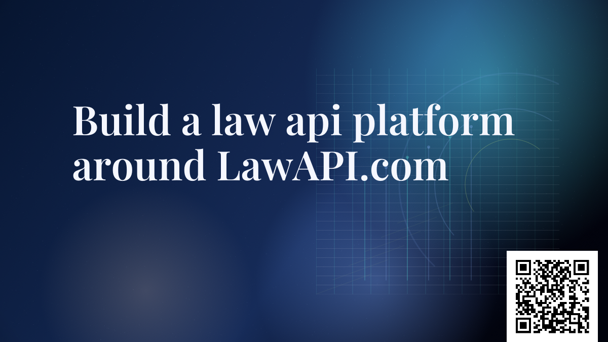 Build a law api platform around LawAPI.com