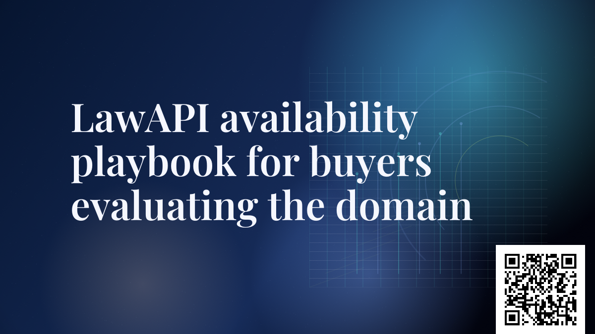 LawAPI availability playbook for buyers evaluating the domain
