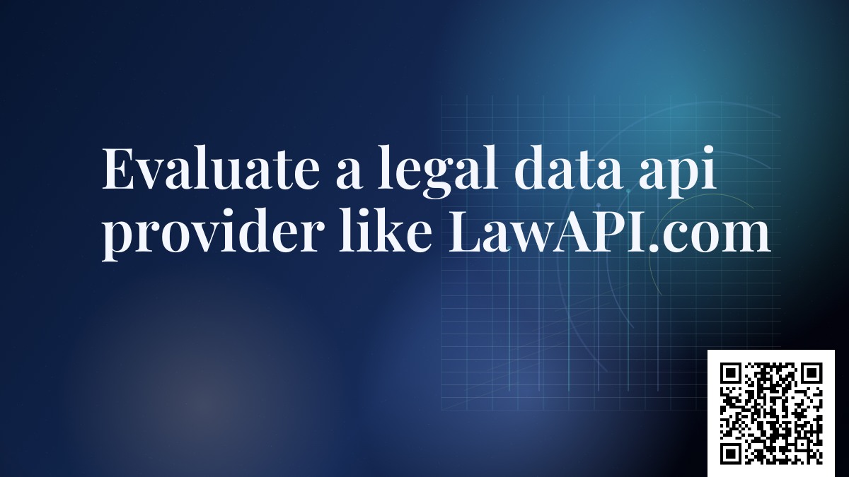Evaluate a legal data api provider like LawAPI.com