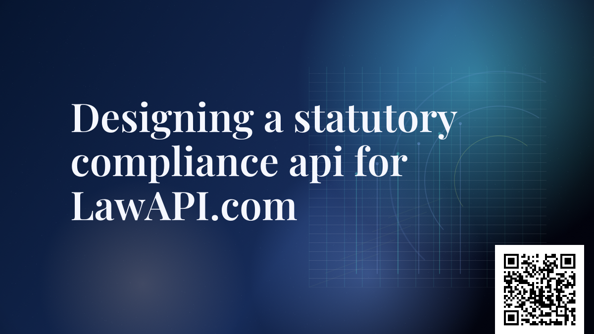 Designing a statutory compliance api for LawAPI.com