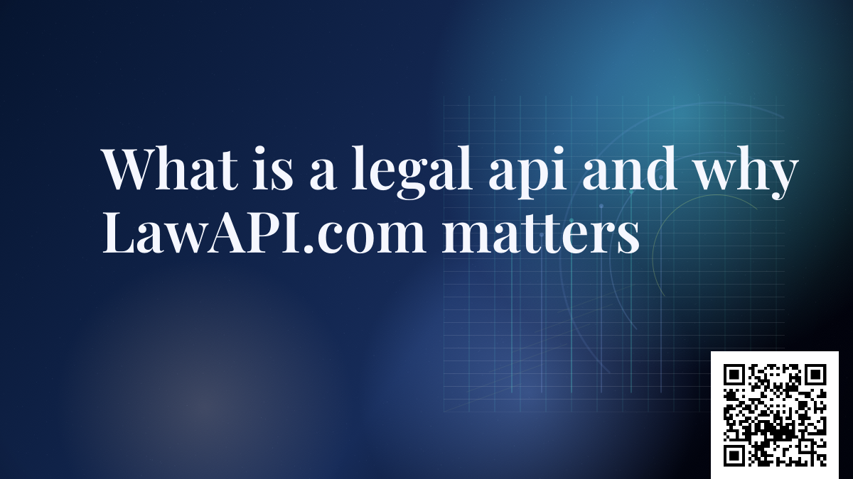 What is a legal api and why LawAPI.com matters